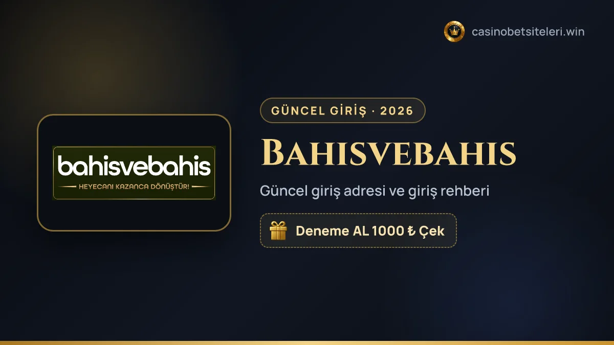 Bahisvebahis güncel giriş adresi 2026