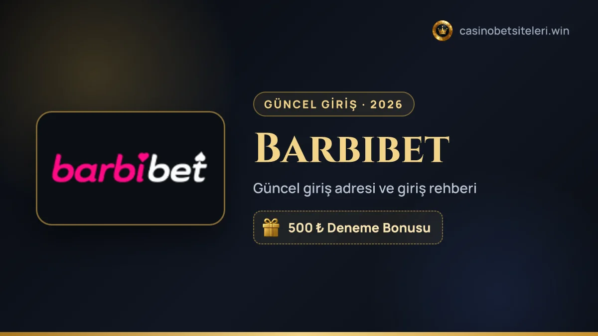 Barbibet güncel giriş adresi 2026