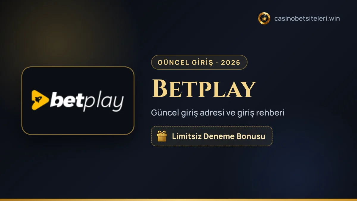 Betplay güncel giriş adresi 2026