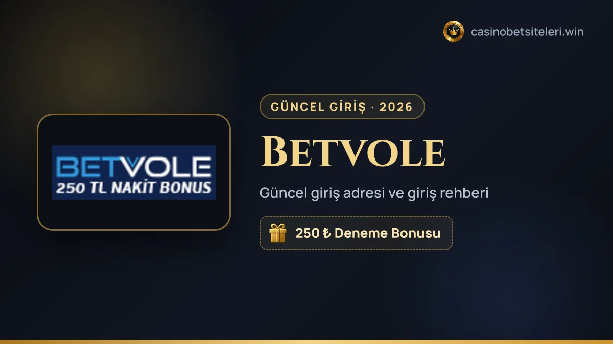 Betvole güncel giriş adresi 2026