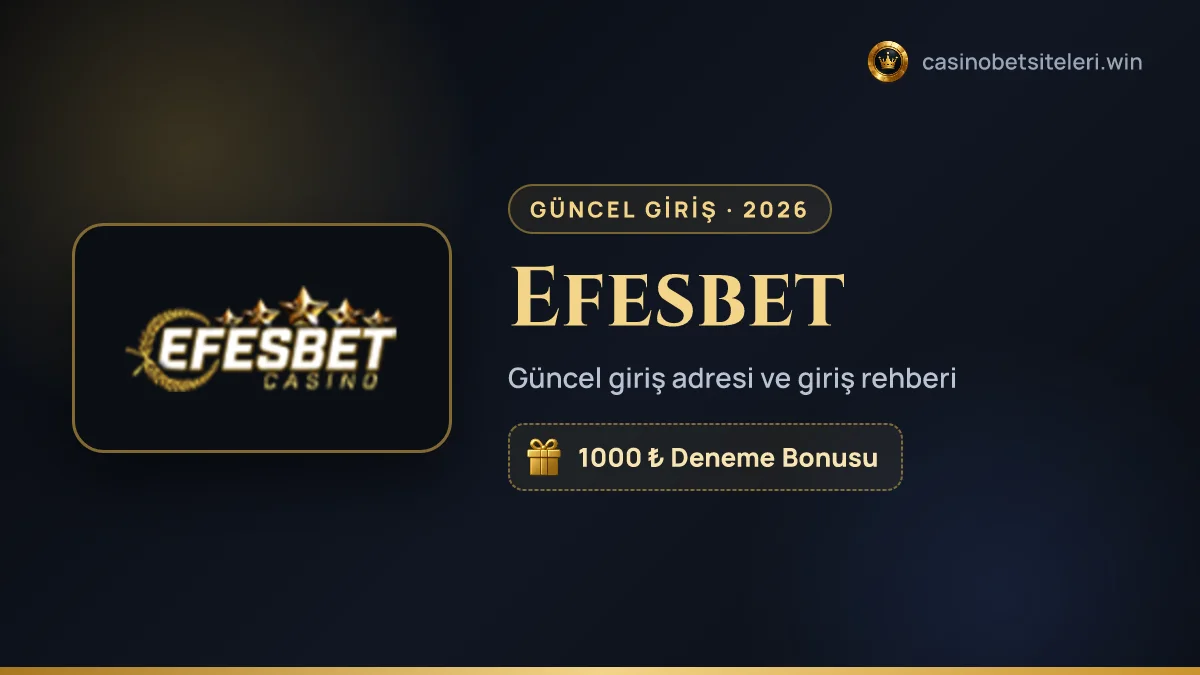 Efesbet güncel giriş adresi 2026