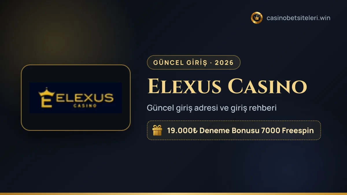 Elexus Casino güncel giriş adresi 2026