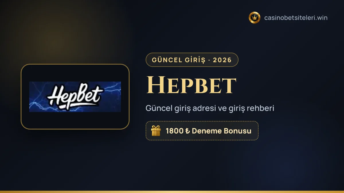 Hepbet güncel giriş adresi 2026