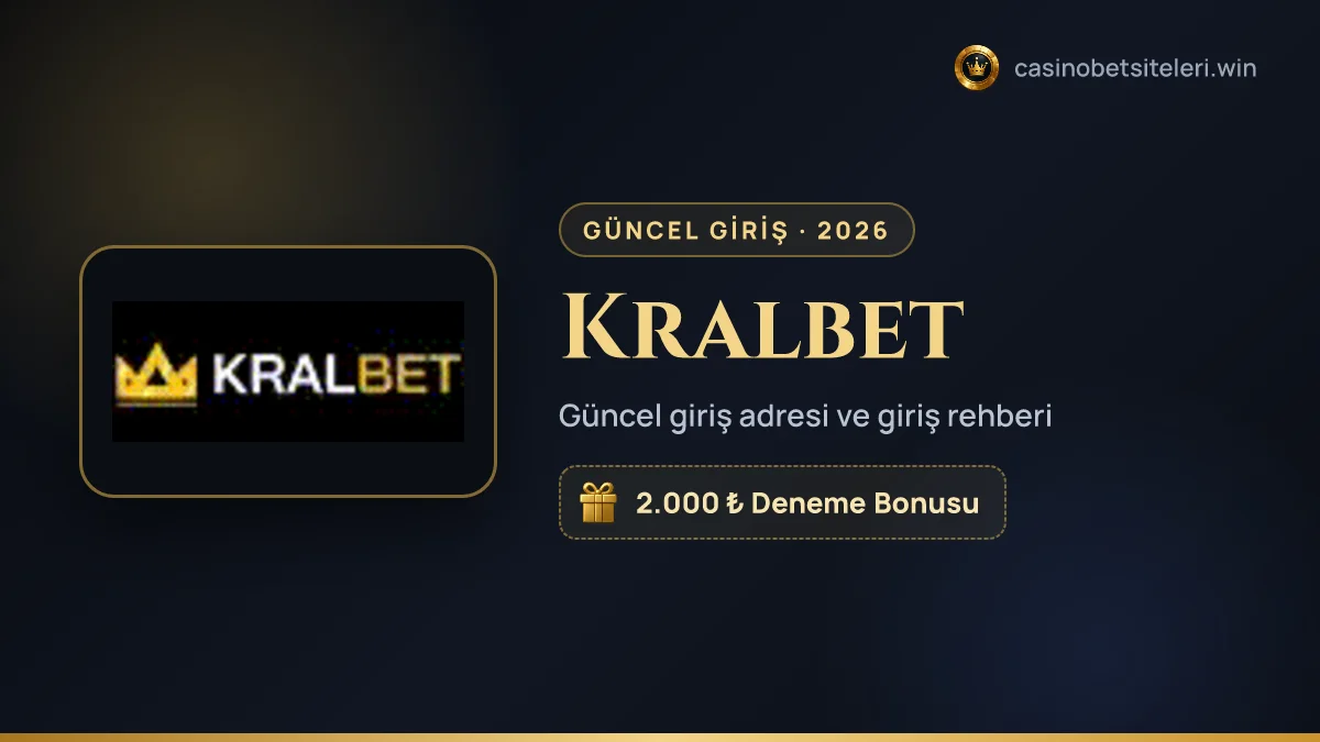 Kralbet güncel giriş adresi 2026