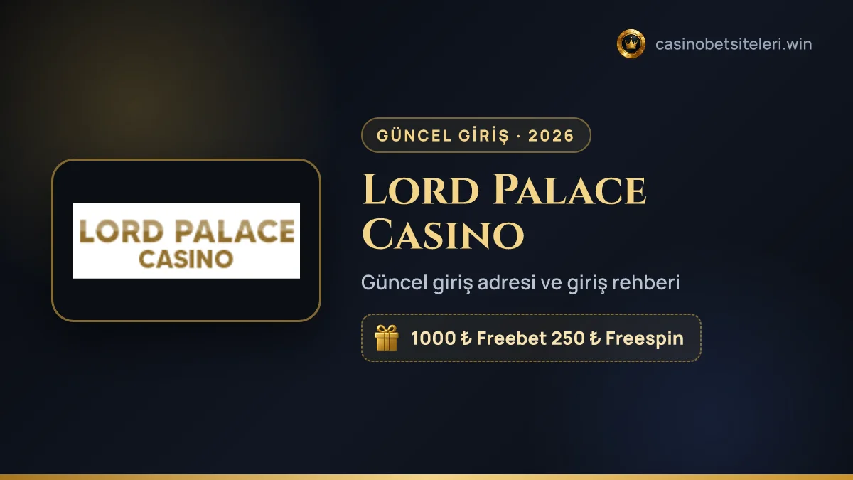 Lord Palace Casino güncel giriş adresi 2026