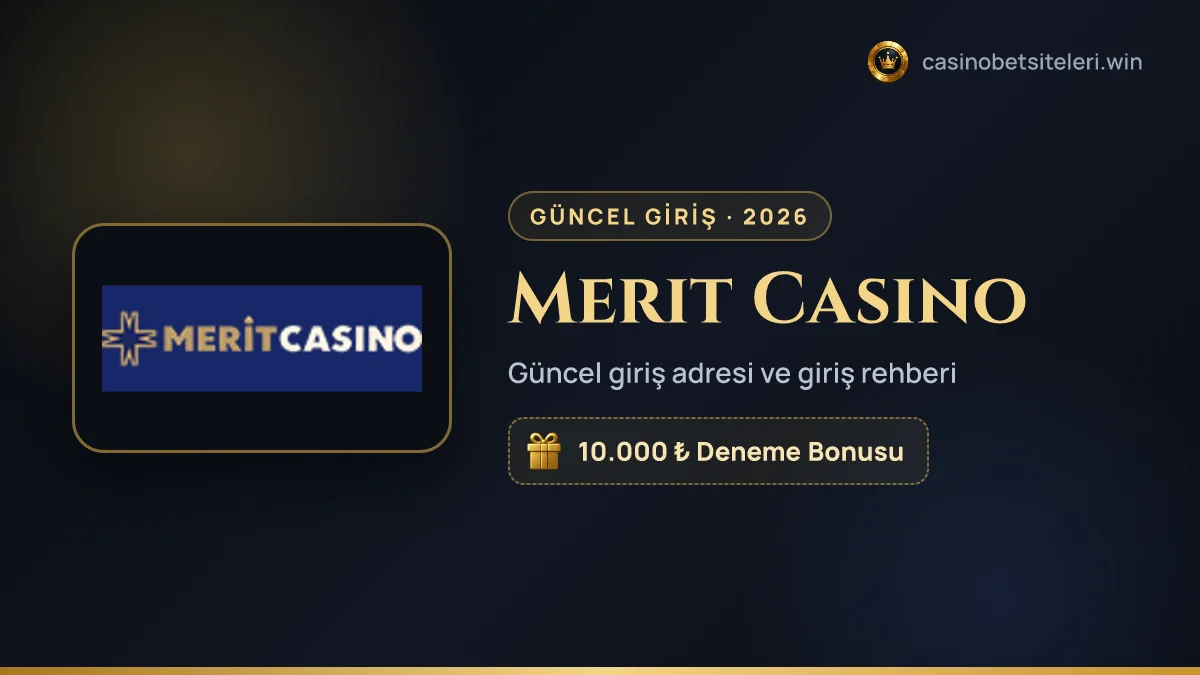 Merit Casino güncel giriş adresi 2026