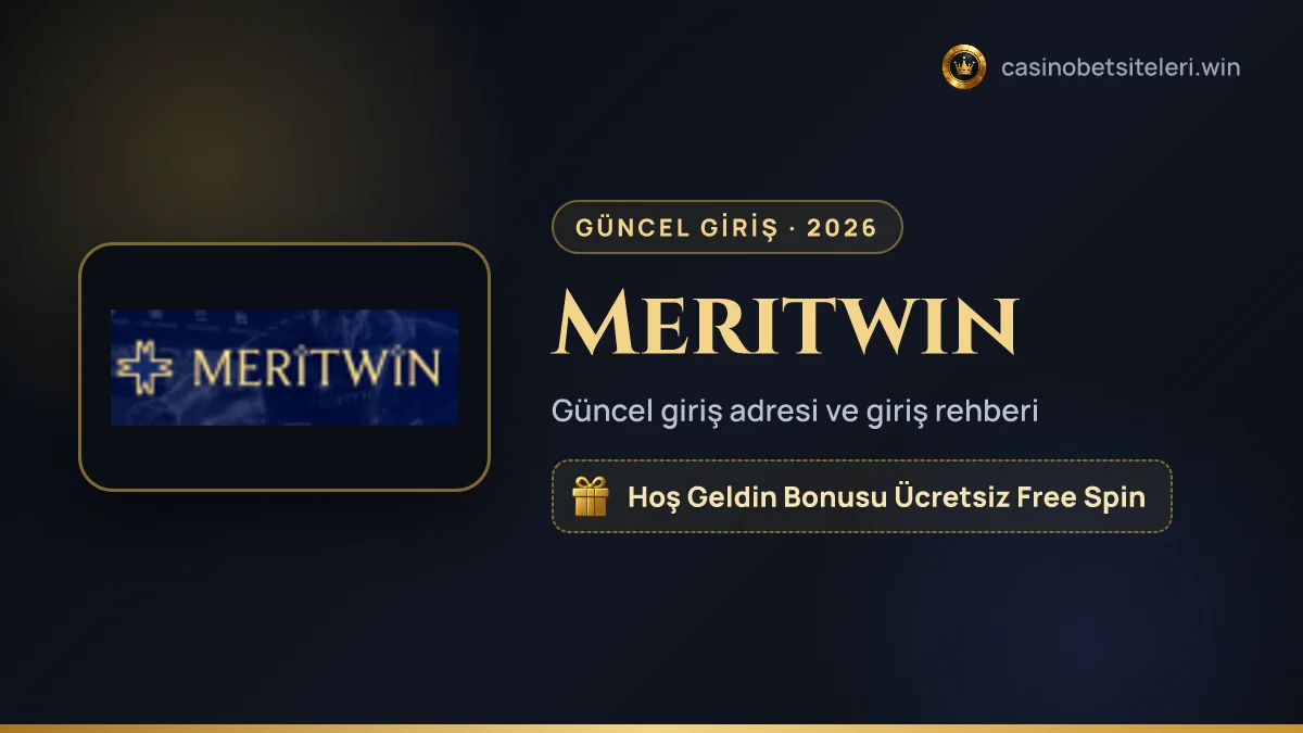 Meritwin güncel giriş adresi 2026