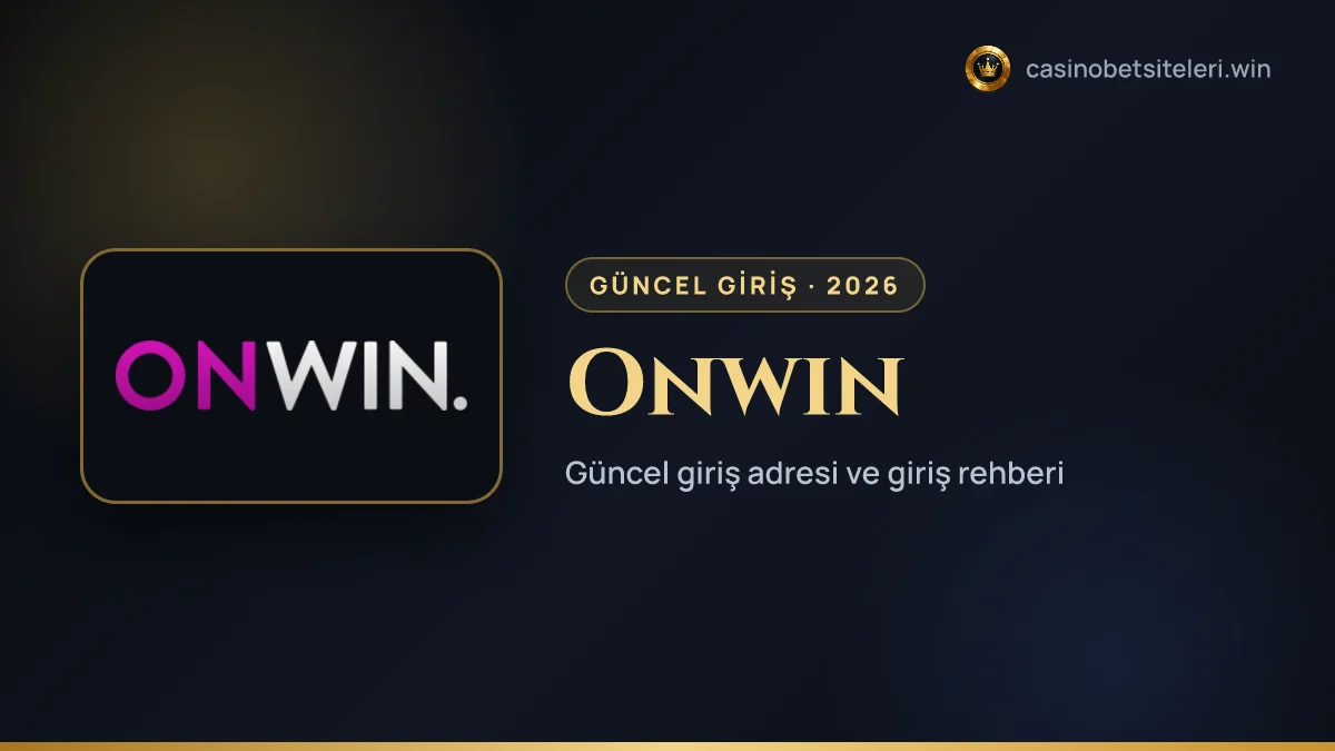 Onwin güncel giriş adresi 2026