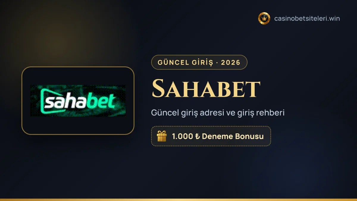Sahabet güncel giriş adresi 2026