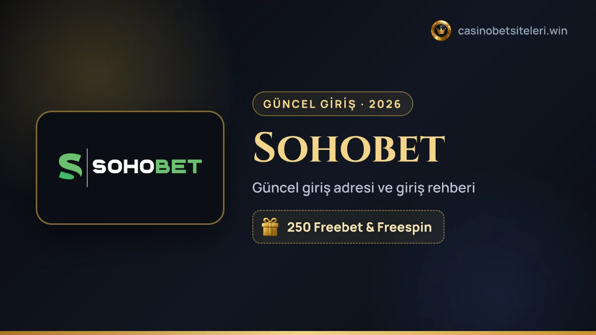 Sohobet güncel giriş adresi 2026