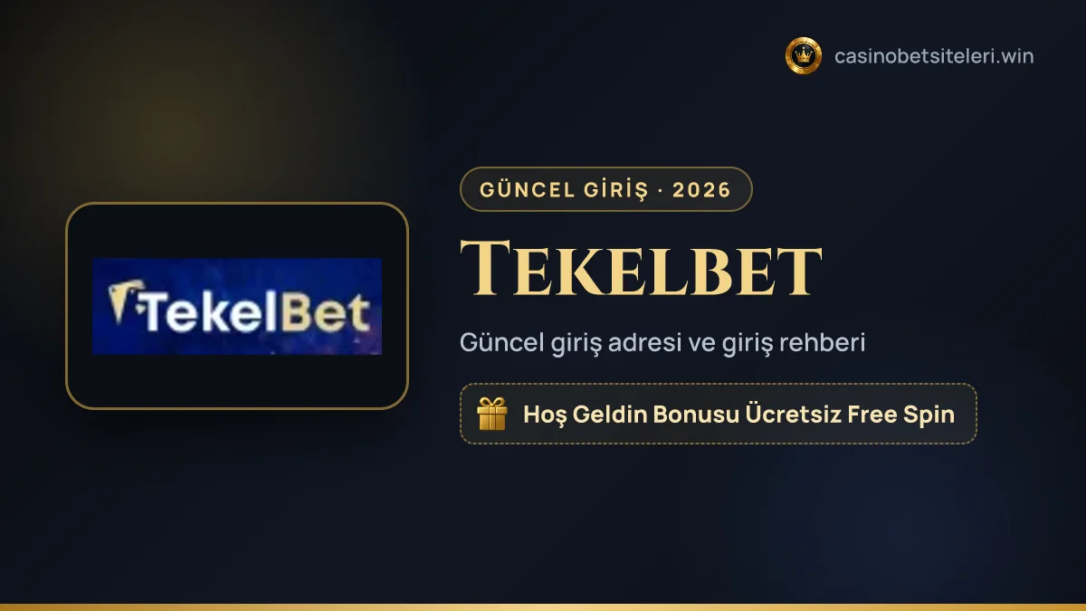 Tekelbet güncel giriş adresi 2026