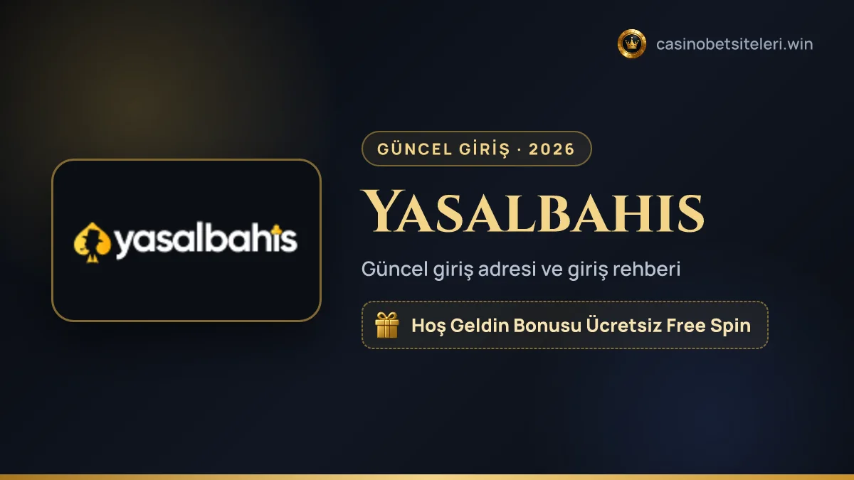 Yasalbahis güncel giriş adresi 2026